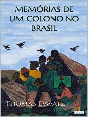 cover image of MEMÓRIAS DE UM COLONO NO BRASIL--Thomas Davatz